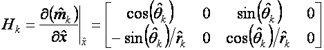 Jacobian for the measurement equation.